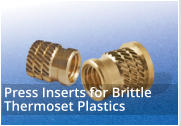 Post Moulded Press-In Inserts for Brittle Thermoset Plastics