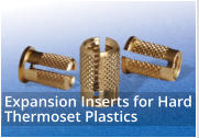 Post Moulded Expansion Inserts for Hard Thermoset Plastics