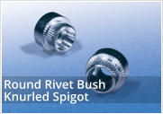 Round Rivet Bush Knurled Spigot