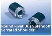 Round Rivet Bush Standoff Serrated Shoulder