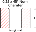 A L 0.25 x 45 Nom. Chamfer