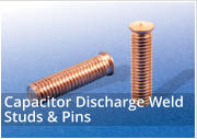 Capacitor Discharge Weld Studs and Pins